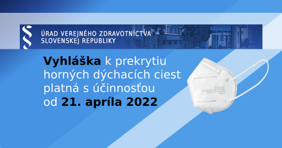 Vyhláška k prekrytiu horných dýchacích ciest platná s účinnosťou od 21. apríla 2022